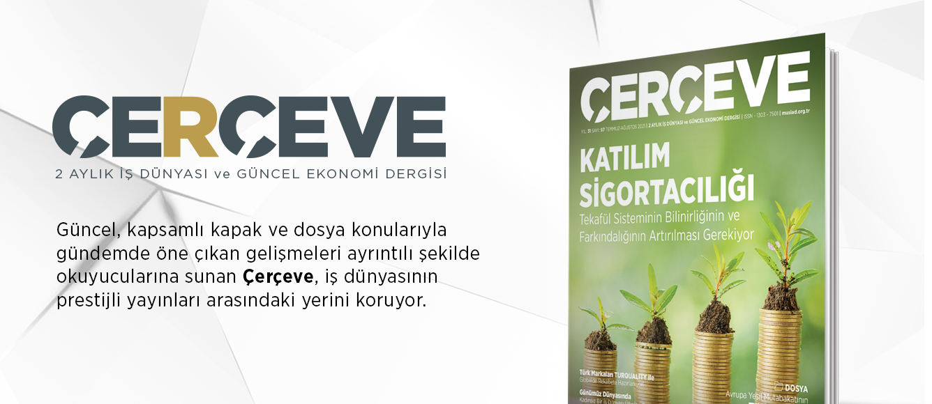 ÇERÇEVE DERGİSİ’NİN 97’NCİ SAYISI OKUYUCULARIYLA BULUŞTU
